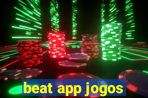 beat app jogos